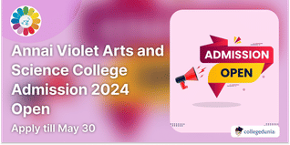Annai Violet Arts and Science College Admission 2024 Open; Apply till May 30